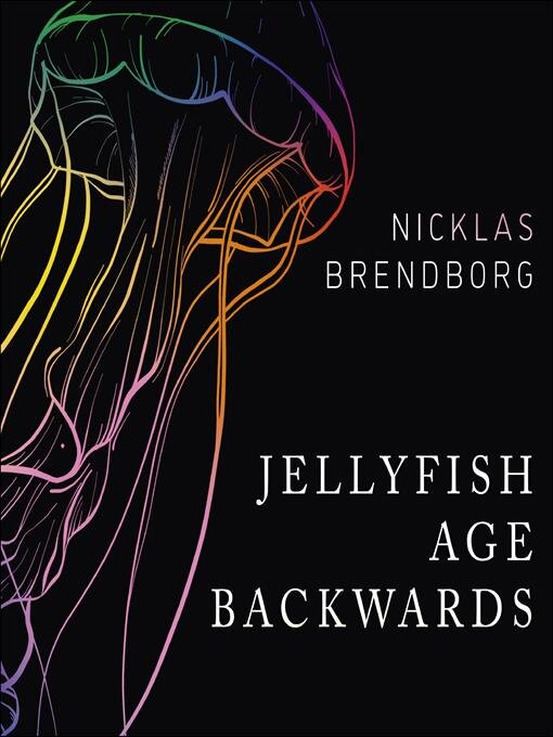 Title details for Jellyfish Age Backwards by Nicklas Brendborg - Available
